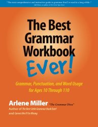The Best Grammar Workbook Ever by A. Miller